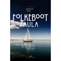 Produktbild von Folkeboot "Paula", Eine Liebesgeschichte mit 1,20 Meter Tiefgang, Nicolas Thon | 800455