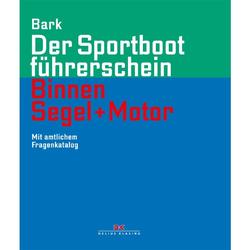 Produktbild von Der Sportbootführerschein Binnen Segeln und Motor Mit amtlichem Fragenkatalog - Axel Bark | 800434