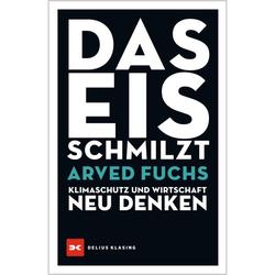 Produktbild von Das Eis schmilzt - Klimaschutz und Wirtschaft neu denken - Arved Fuchs | 800310