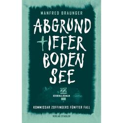 Produktbild von Abgrundtiefer Bodensee - Kommissar Zoffingers 5. Fall - Manfred Braunger | 800526