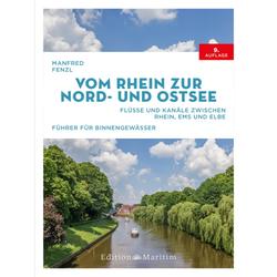 Produktbild von Vom Rhein zur Nord- und Ostsee Flüsse und Kanäle zwischen Rhein, Ems und Elbe - Manfred Fenzl | 800515