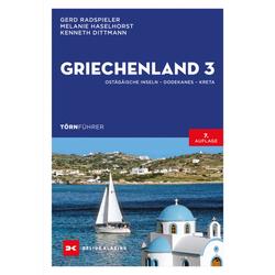 Produktbild von Törnführer Griechenland 3 Ostägäische Inseln, Dodekanes, Kreta - Gerd Radspieler, Melanie Haselhorst, Kenneth Dittmann | 800251