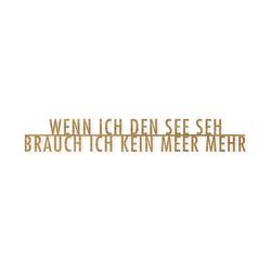 Produktbild von Seesucht Schriftzug "Wenn ich den See seh, brauch ich kein Meer mehr" aus Eiche | 300491
